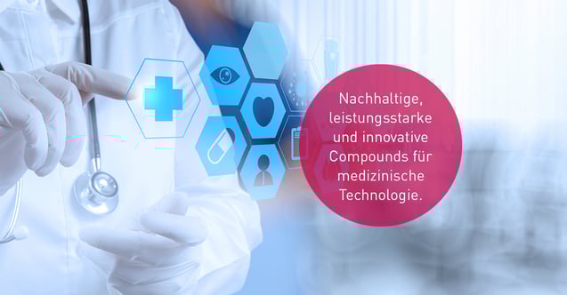 Kunststoff-Compounds für die Medizintechnik: Entwicklungen und Trends